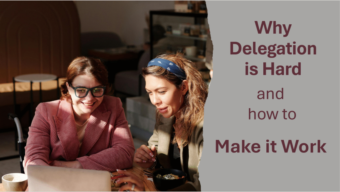 Tow women sitting and talking. Why delgation is hard and what to do about it